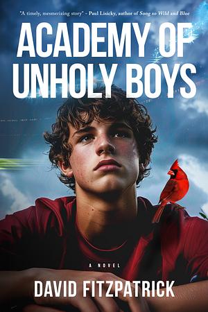 Academy of Unholy Boys by David Fitzpatrick MFA