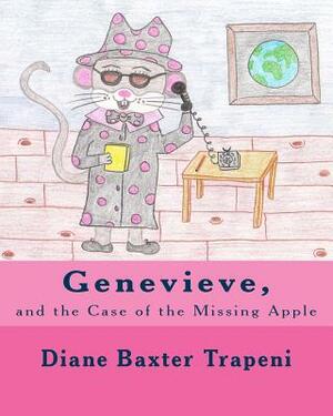Genevieve,: and the Case of the Missing Apple by Kenneth Stone Sr, Diane Baxter Trapeni