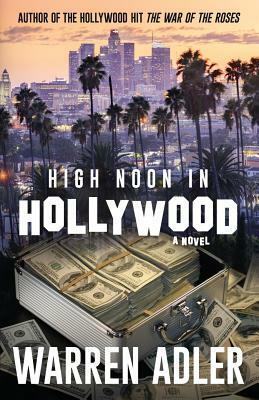 High Noon in Hollywood by Warren Adler