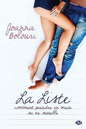 La Liste : comment prendre en main sa vie sexuelle: La Liste, T1 by Joanna Bolouri