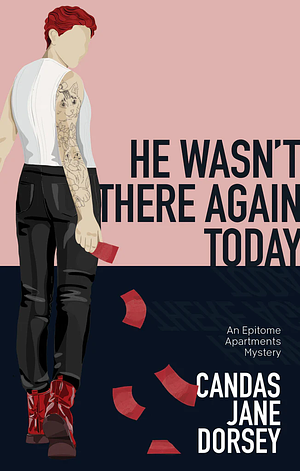 He Wasn't There Again Today by Candas Jane Dorsey