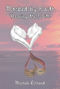 Healing the Faith - Mocked by Faith 2 by Michele Richard