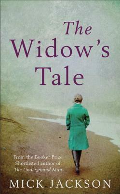 The Widow's Tale by Mick Jackson