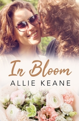 In Bloom by Allie Keane