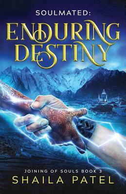 Enduring Destiny by Shaila Patel