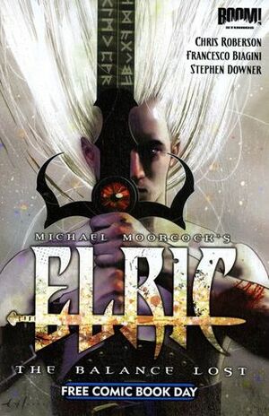 Elric: The Balance Lost: FCBD by Michael Moorcock, Chris Roberson, Francesco Biagini