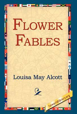 Flower Fables by Louisa May Alcott