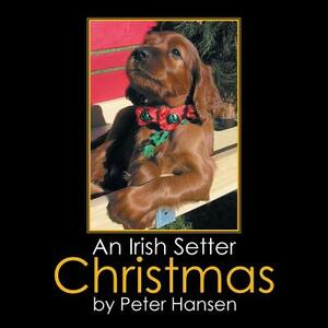 An Irish Setter Christmas by Peter Hansen
