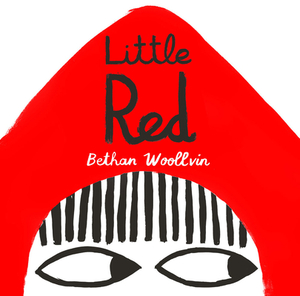 Little Red by Bethan Woollvin