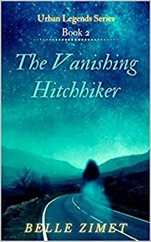 The Vanishing Hitchhiker by Belle Zimet