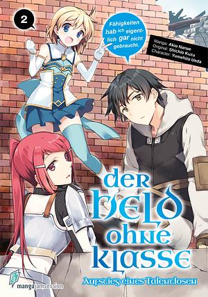 Der Held ohne Klasse - Der Aufstieg eines Talentlosen 2 by Yumehito Ueda, Akio Nanae, Shichio Kuzu