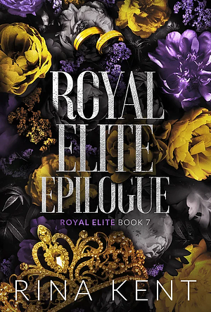 Royal Elite Epilogue by Rina Kent