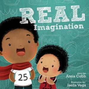 Real Imagination by Areia Cobb