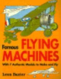 Famous Flying Machines by Leon Baxter