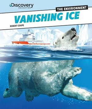 Vanishing Ice by Robert Coupe