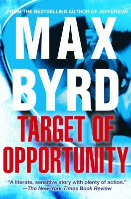 Target of Opportunity by Max Byrd