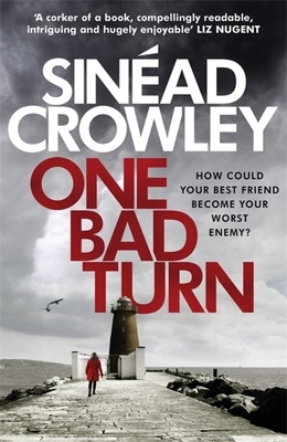 One Bad Turn: DS Claire Boyle 3: A Gripping Thriller with a Jaw-Dropping Twist by Sinéad Crowley