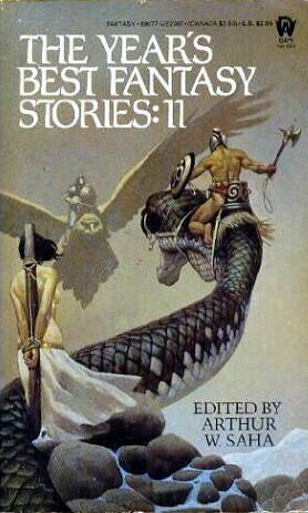 The Year's Best Fantasy Stories 11 by Jane Yolen, John Morressy, John Sladek, Clark Ashton Smith, Harvey Jacobs, Steve Rasnic Tem, Stephen L. Burns, Michael Swanwick, Scott Bradfield, Arthur W. Saha, Donald R. Burleson, David Morrell, Gene Wolfe, Gardner Dozois, Jack Dann, Tanith Lee