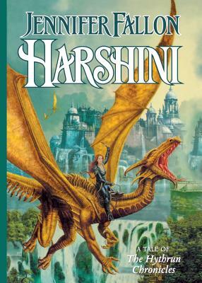 Harshini: Book Three of the Hythrun Chronicles by Jennifer Fallon