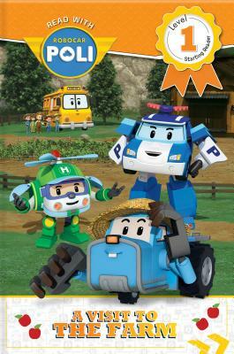 Read with Robocar Poli: A Visit to the Farm (Level 1: Starting Reader) by 