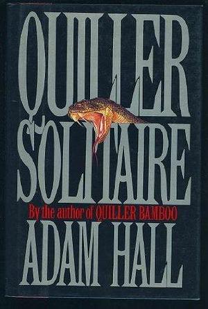 Quiller Solitaire: A Novel by Adam Hall, Adam Hall