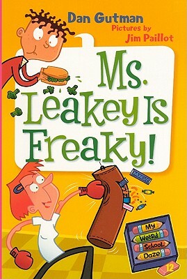 Ms. Leakey Is Freaky! by Dan Gutman