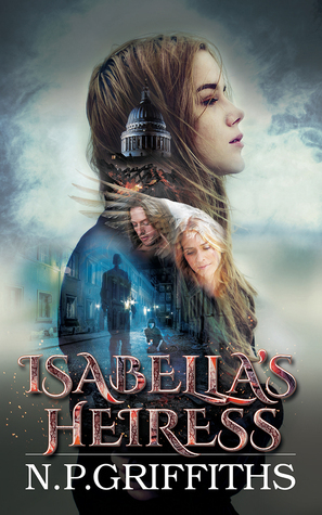 Isabella's Heiress by N.P. Griffiths