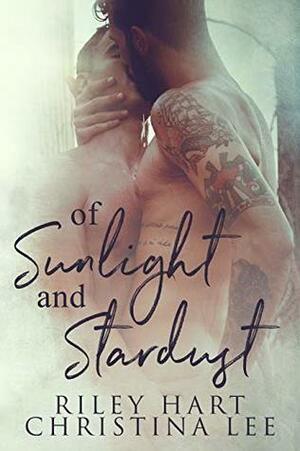 Of Sunlight and Stardust by Riley Hart, Christina Lee