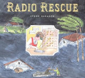 Radio Rescue by Lynne Barasch