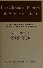 The Classical Papers of A. E. Housman by A. E. Housman