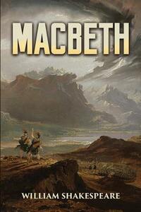 Macbeth by William Shakespeare