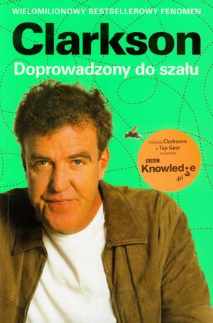 Doprowadzony do szału by Jeremy Clarkson