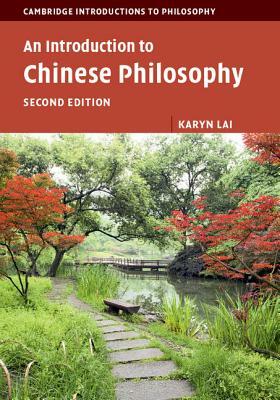 An Introduction to Chinese Philosophy by Karyn Lai