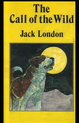 The Call of the Wild Illustrated by Jack London