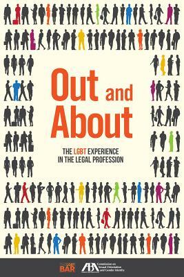 Out and About: The LGBT Experience in the Legal Profession by American Bar Association