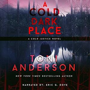 A Cold Dark Place by Toni Anderson