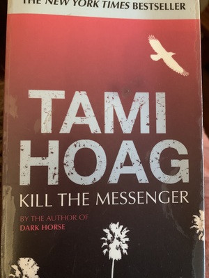 Kill The Messenger by Tami Hoag