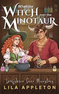 When the Witch Met the Minotaur by Lila Appleton