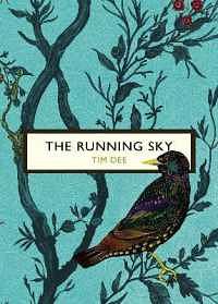 The Running Sky: a birdwatching life by Tim Dee