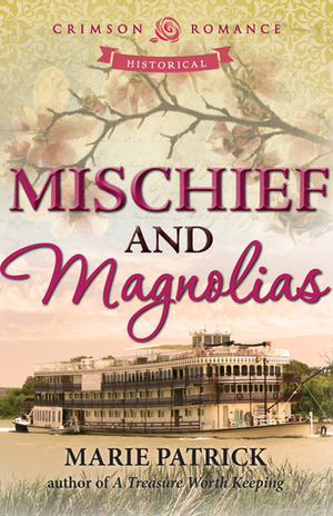 Mischief and Magnolias by Marie Patrick