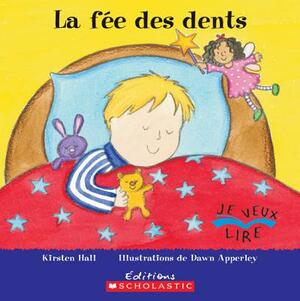 Je Veux Lire: La F?e Des Dents by Kirsten Hall