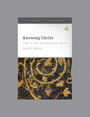 Knowing Christ: The I Am Sayings of Jesus by Ligonier Ministries