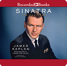 Sinatra: The Chairman by James Kaplan