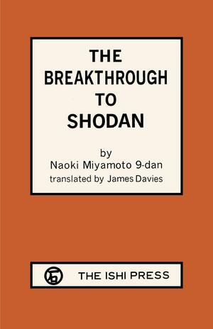 The Breakthrough to Shodan by Naoki Miyamoto