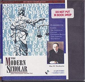 Fundamental Cases: The Twentieth Century Courtroom Battles That Changed Our Nation by Alan M. Dershowitz