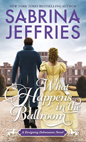 What Happens in the Ballroom by Sabrina Jeffries