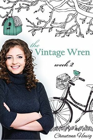 The Vintage Wren: Week 2 by Chautona Havig