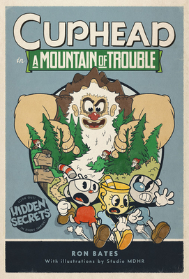 Cuphead in a Mountain of Trouble: A Cuphead Novel by Ron Bates