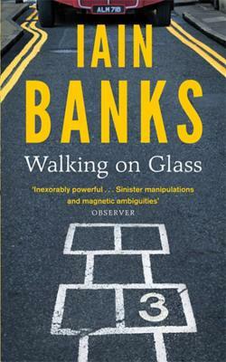 Walking On Glass by Iain Banks