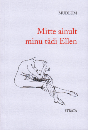 Mitte ainult minu tädi Ellen by Mudlum